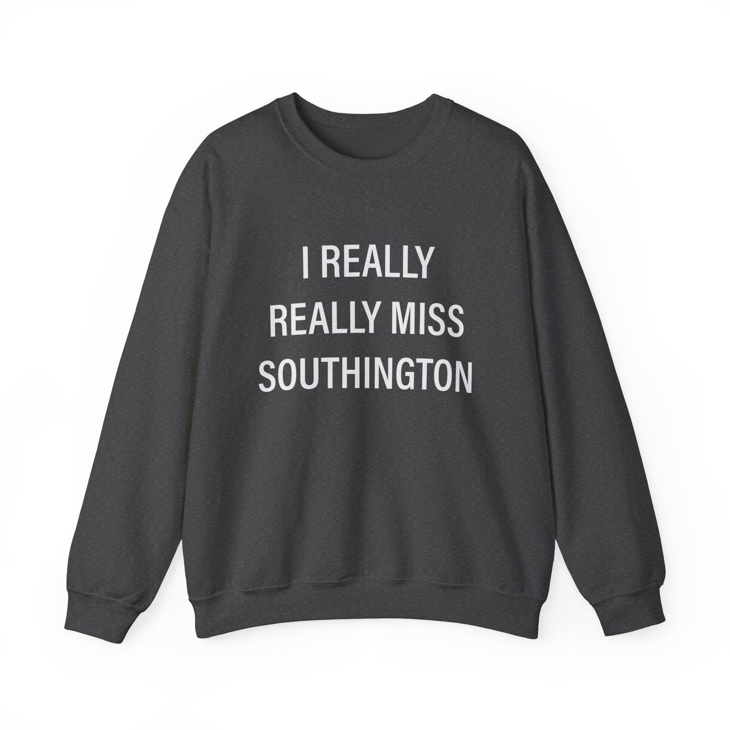 I really really miss southington // southington ct unisex sweatshirt // finding connecticut