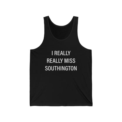 I really really miss southington // southington ct unisex tank top shirt   // finding connecticut