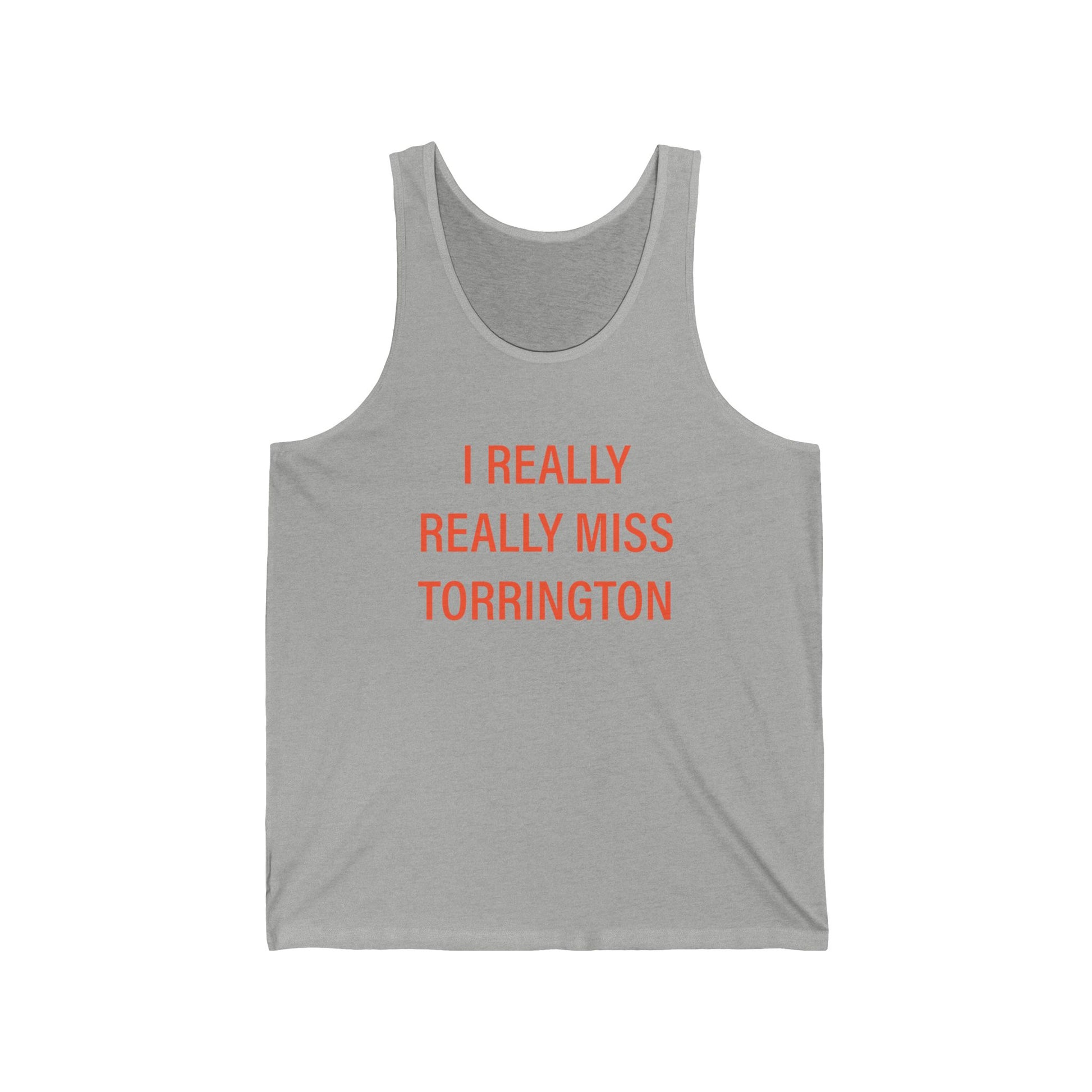 I really really miss torrington // torrington connecticut unisex tank top shirts  // finding connecticut  