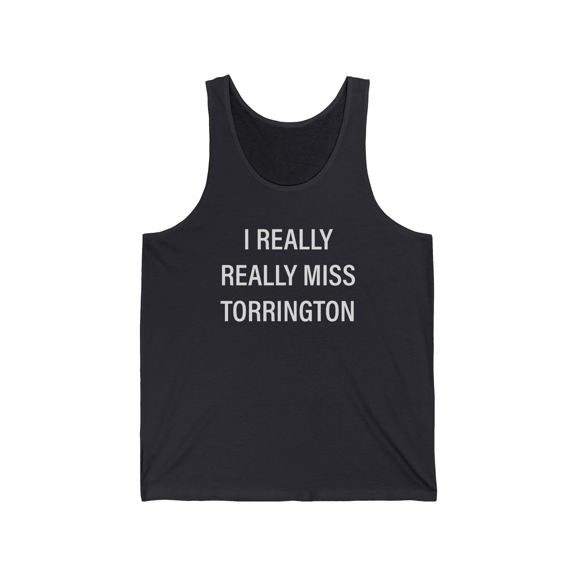 I really really miss torrington // torrington ct unisex tank top shirt  // finding connecticut  