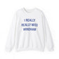 I really really miss windham // Windham Connecticut unisex sweatshirt // Finding Connecticut 
