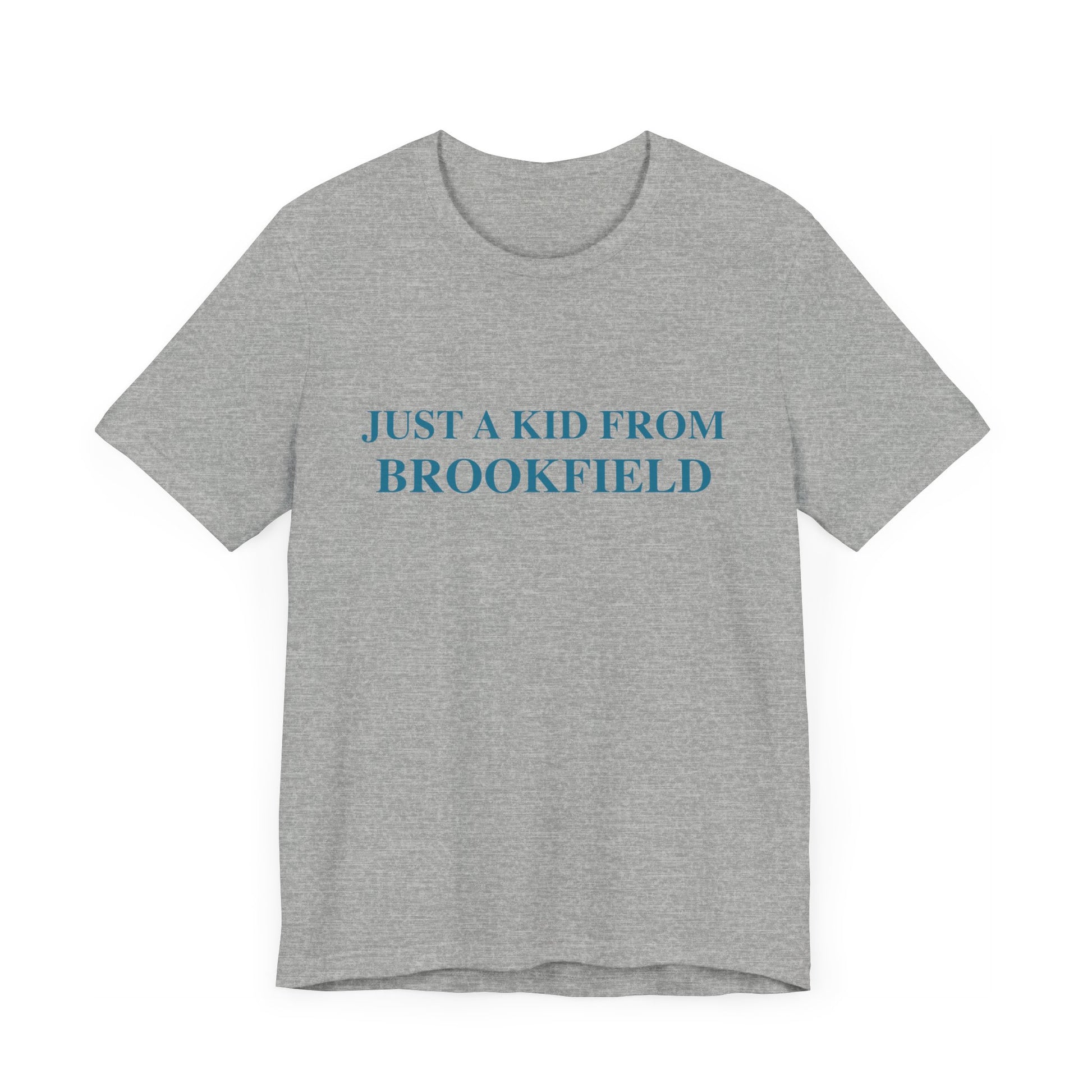 Just a kid from Brookfield shirt 3  // fbrookfield ct brookfield ct finding connecticut