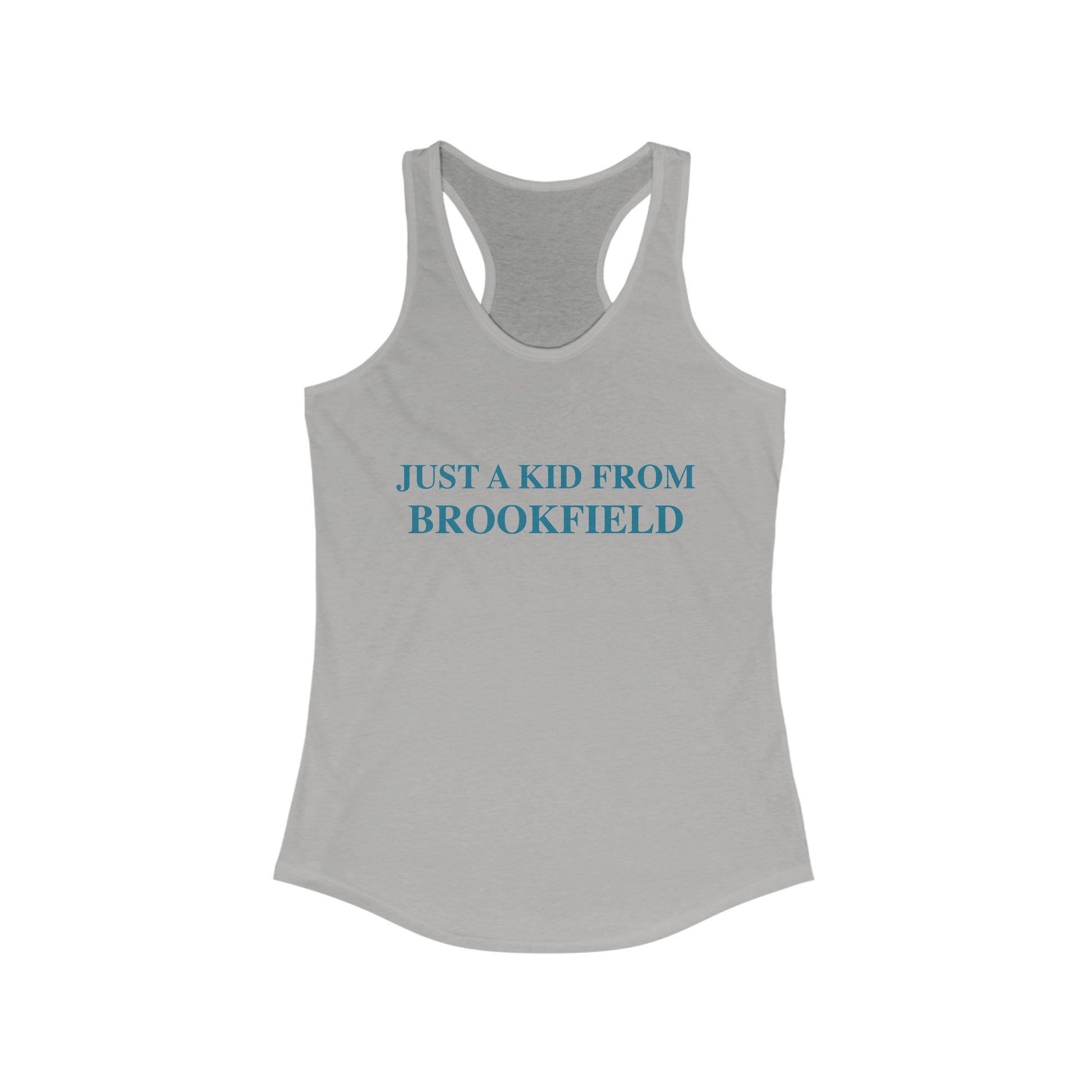 Just a kid from Brookfield tank top shirt // fbrookfield ct brookfield shirt