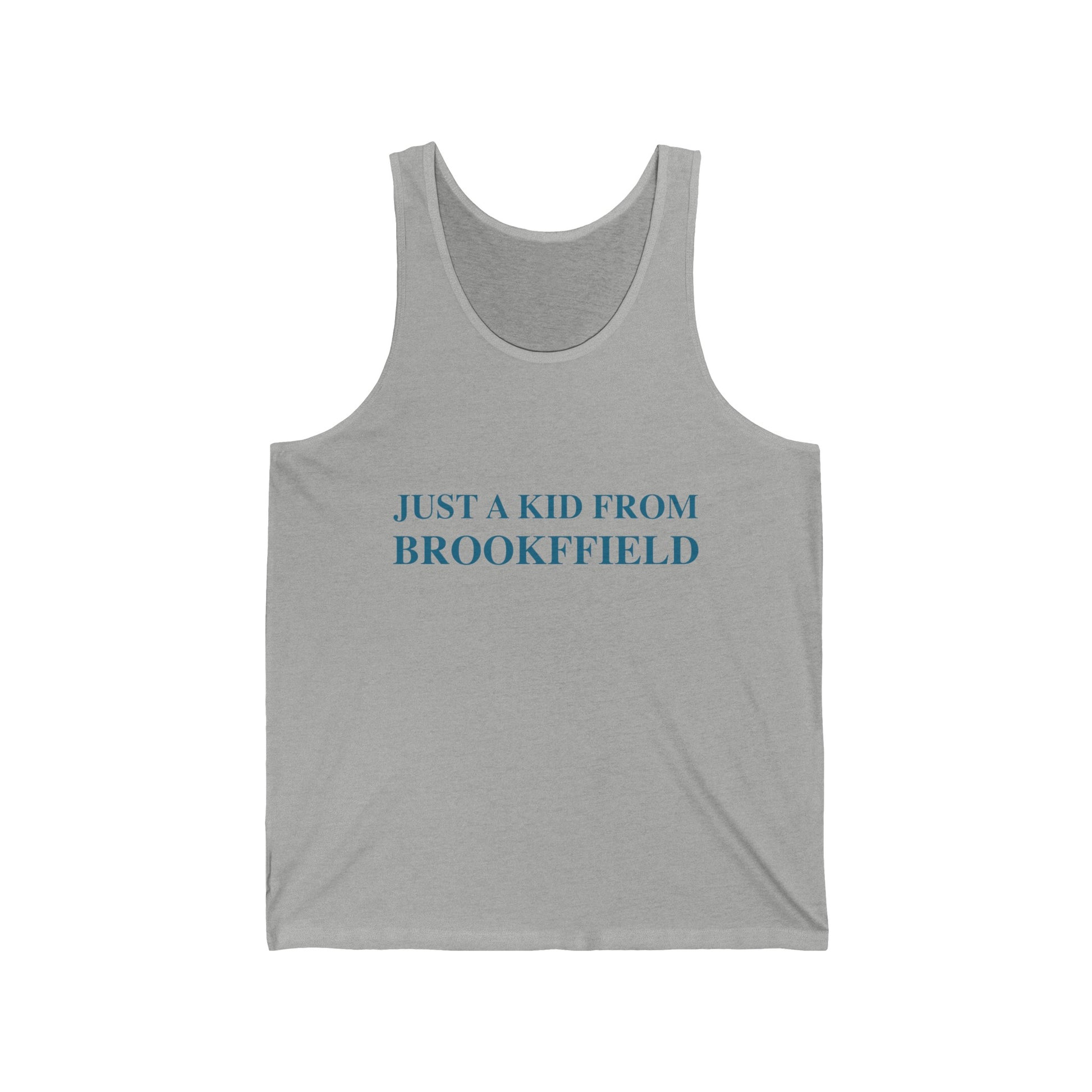 Just a kid from Brookfield tank top shirt  2 // brookfield ct brookfield shirt