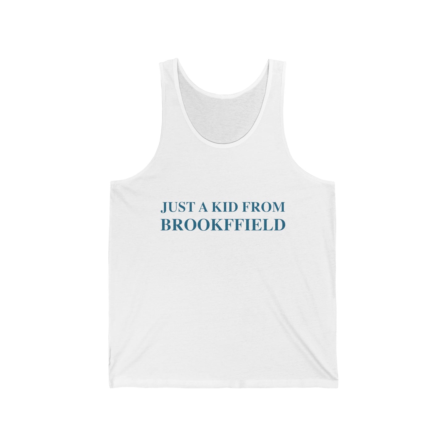 Just a kid from Brookfield tank top shirt  2 // fbrookfield ct brookfield shirt