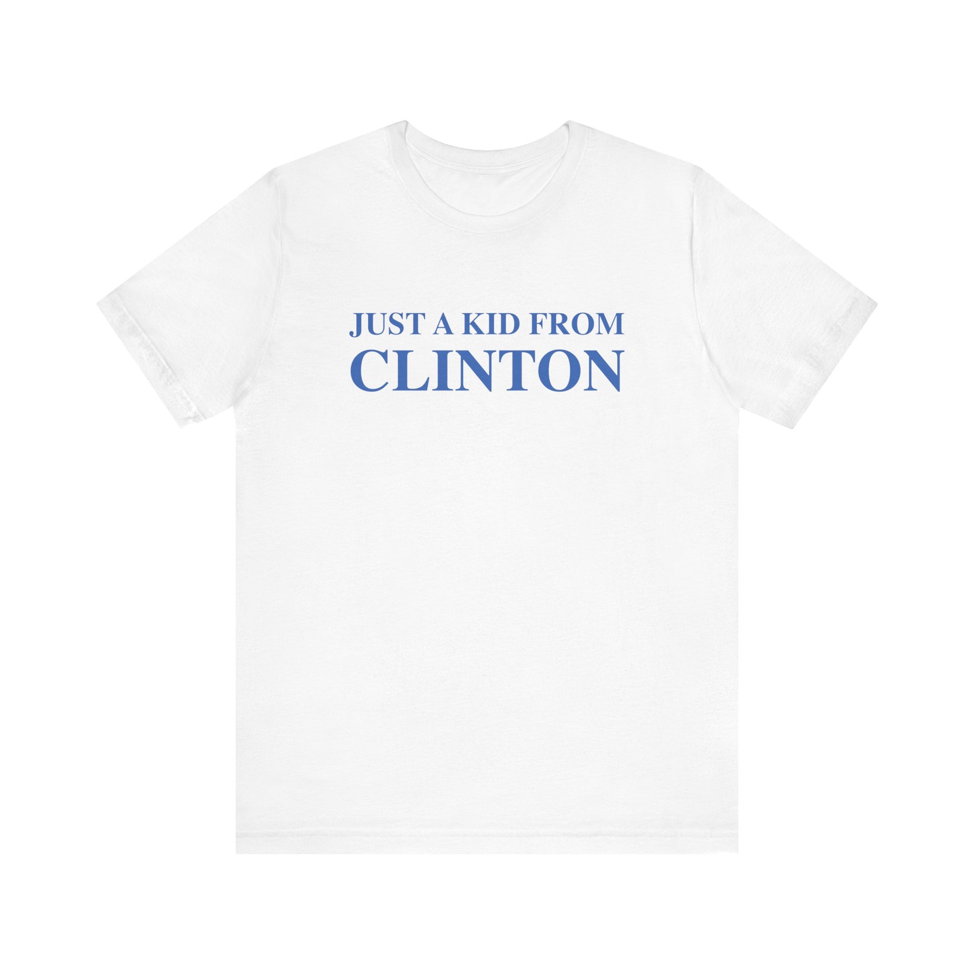 Just a kid from Clinton // Clinton Connecticut  unisex t shirt // finding connecticut  