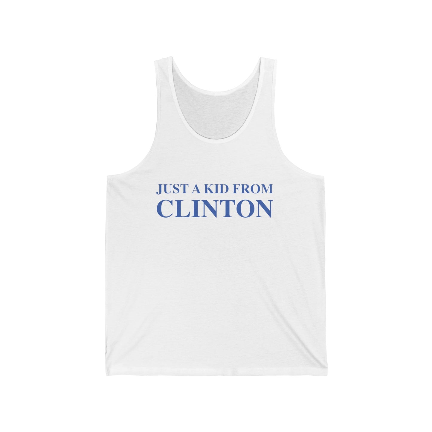 Just a kid from Clinton // Clinton Connecticut  unisex tank top shirt  // finding connecticut   