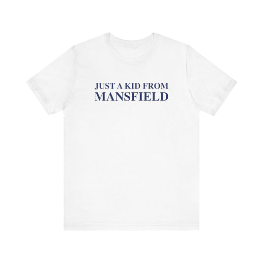 Just a kid from Mansfield // Mansfield Connecticut unisex t shirt // finding connecticut 