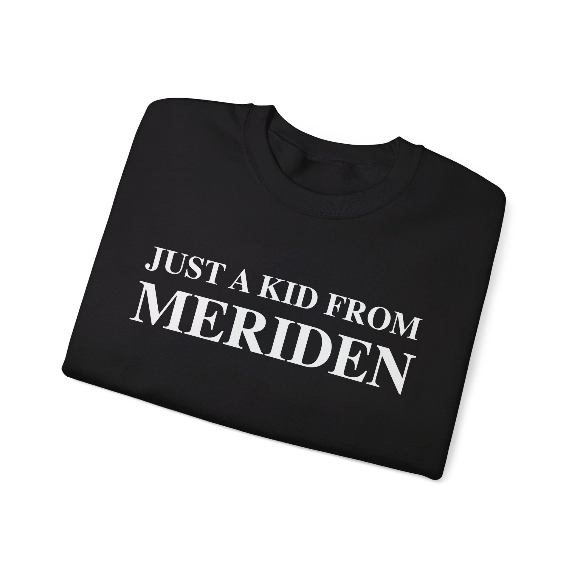 Just a kid from Meriden // Meriden CT sweatshirts // finding connecticut 