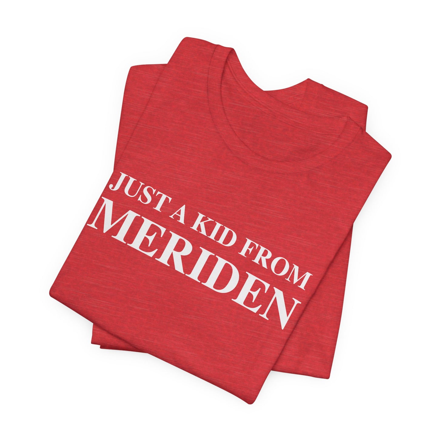 Just a kid from Meriden // Meriden CT t shirts  // finding connecticut 