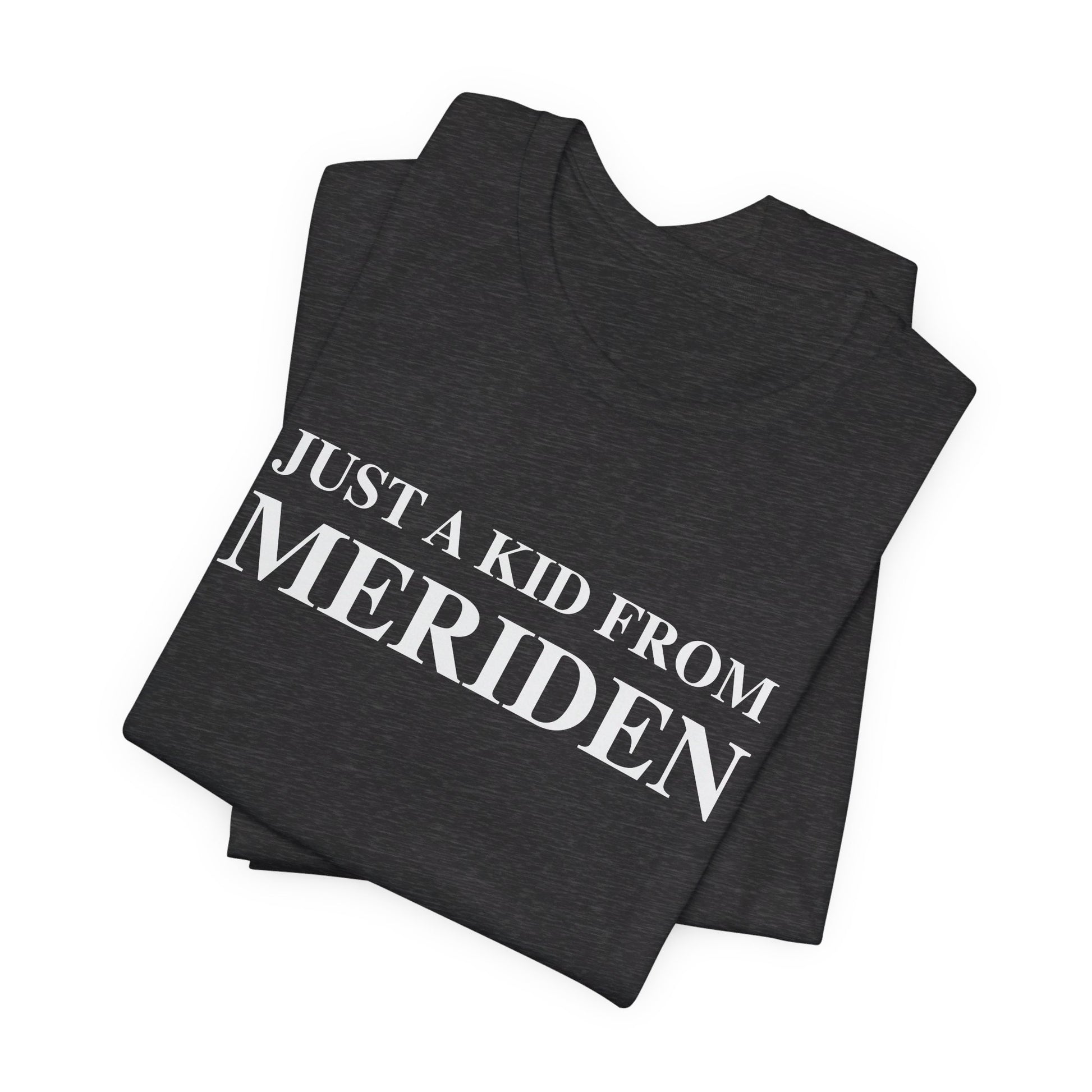 Just a kid from Meriden // Meriden CT t shirts  // finding connecticut 