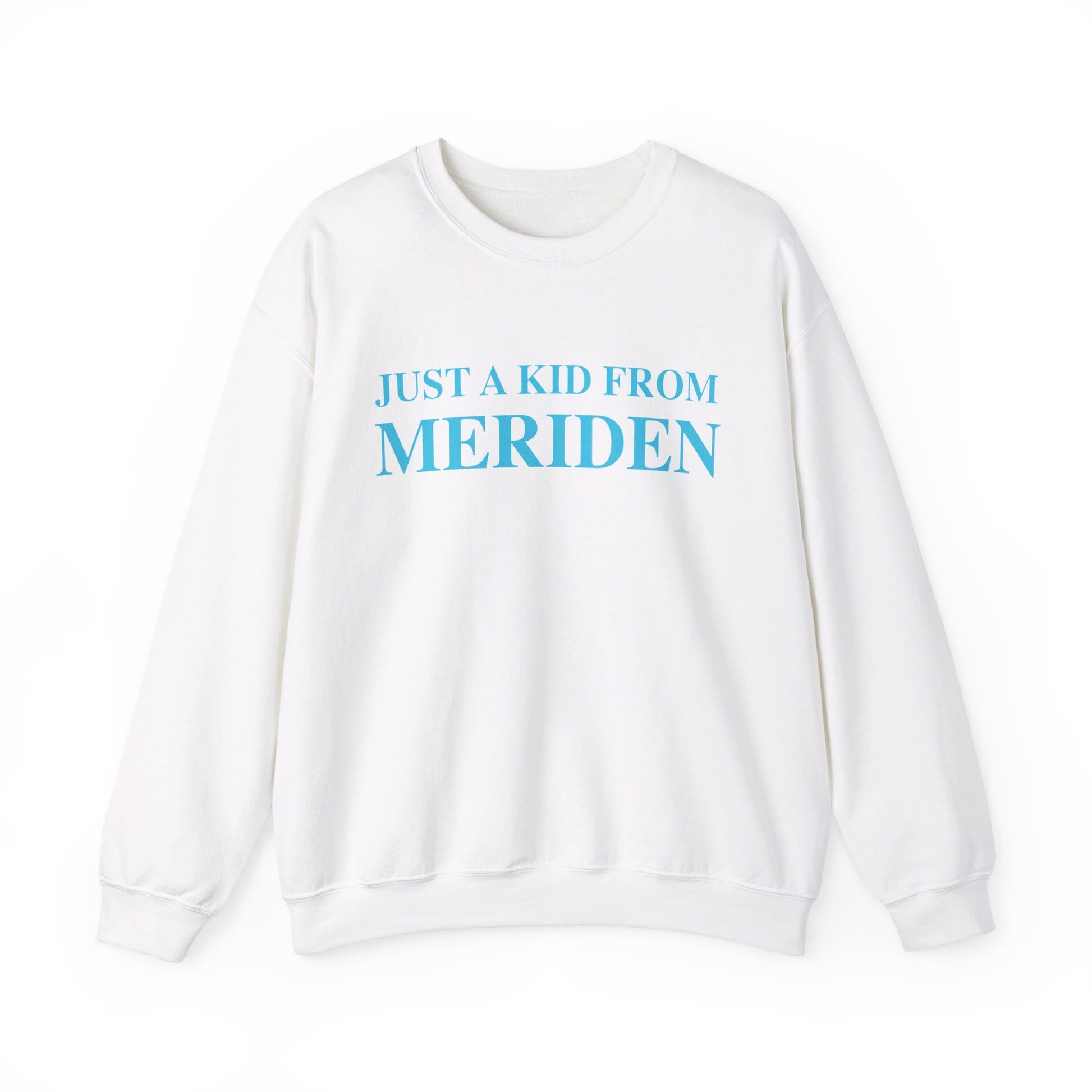 Just a kid from Meriden // Meriden Connecticut sweatshirt    // finding connecticut  