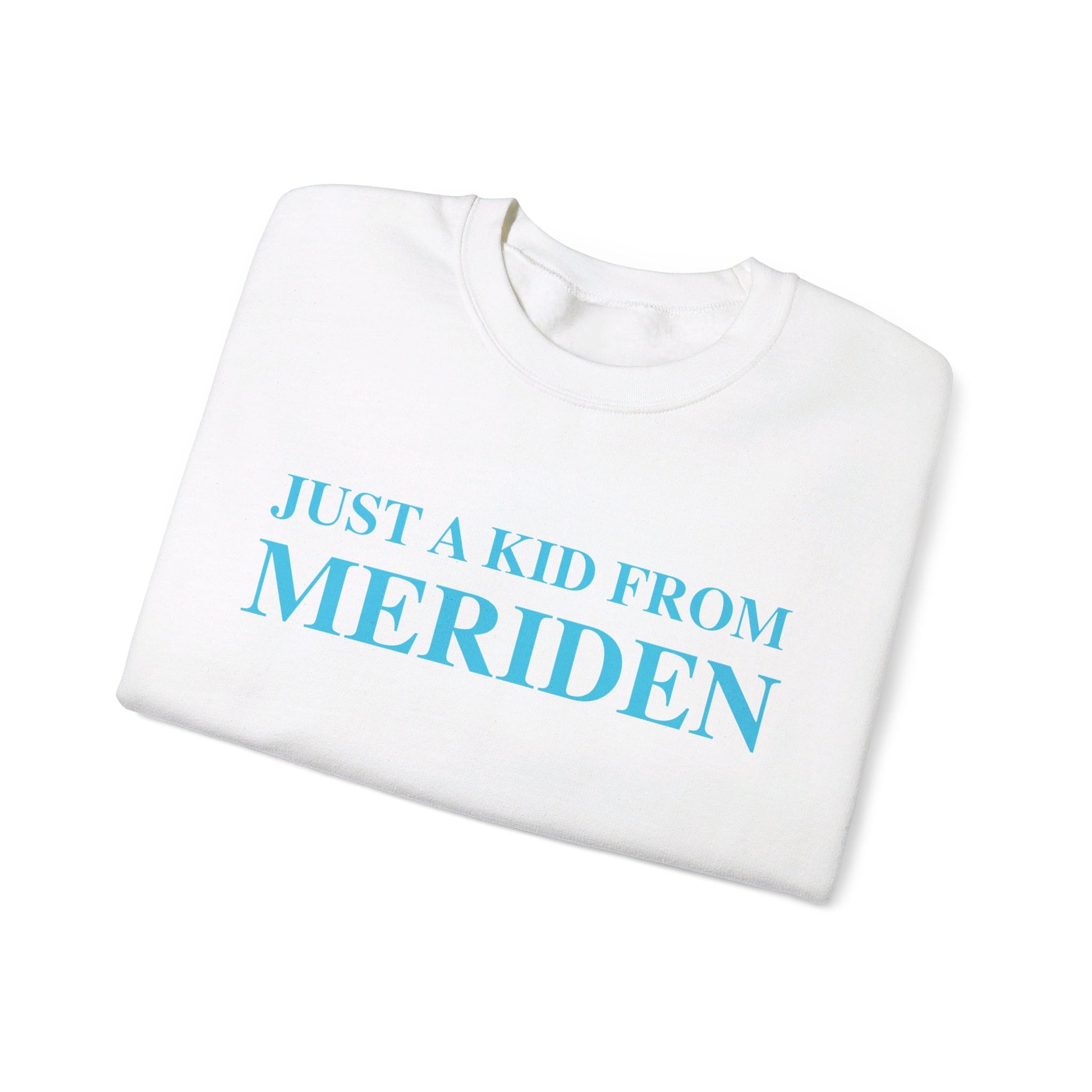 Just a kid from Meriden // Meriden Connecticut sweatshirt    // finding connecticut  