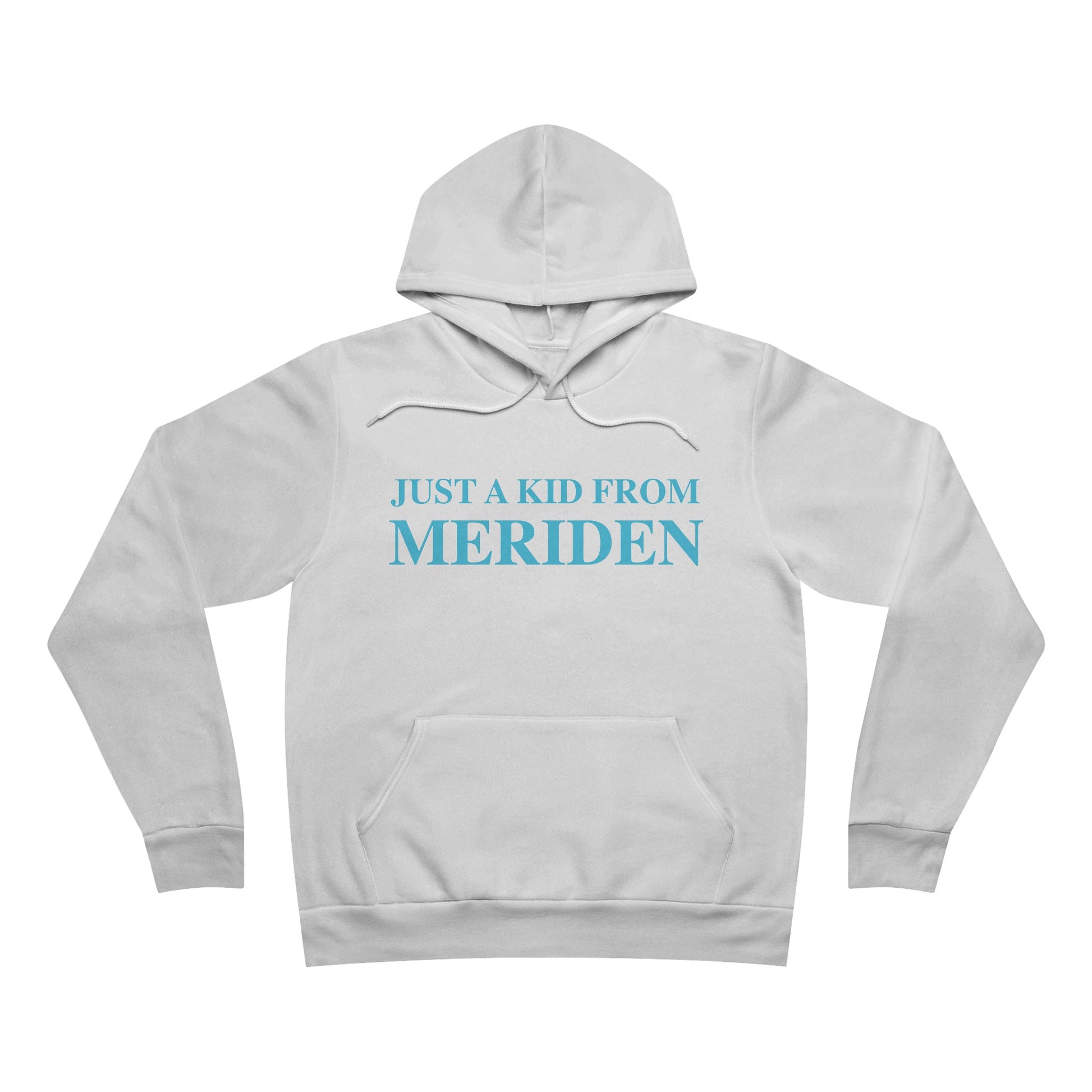 Just a kid from Meriden // Meriden Connecticut unisex hoodie sweatshirts  // finding connecticut 