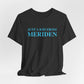 Just a kid from Meriden // Meriden Connecticut unisex t shirt // finding connecticut 