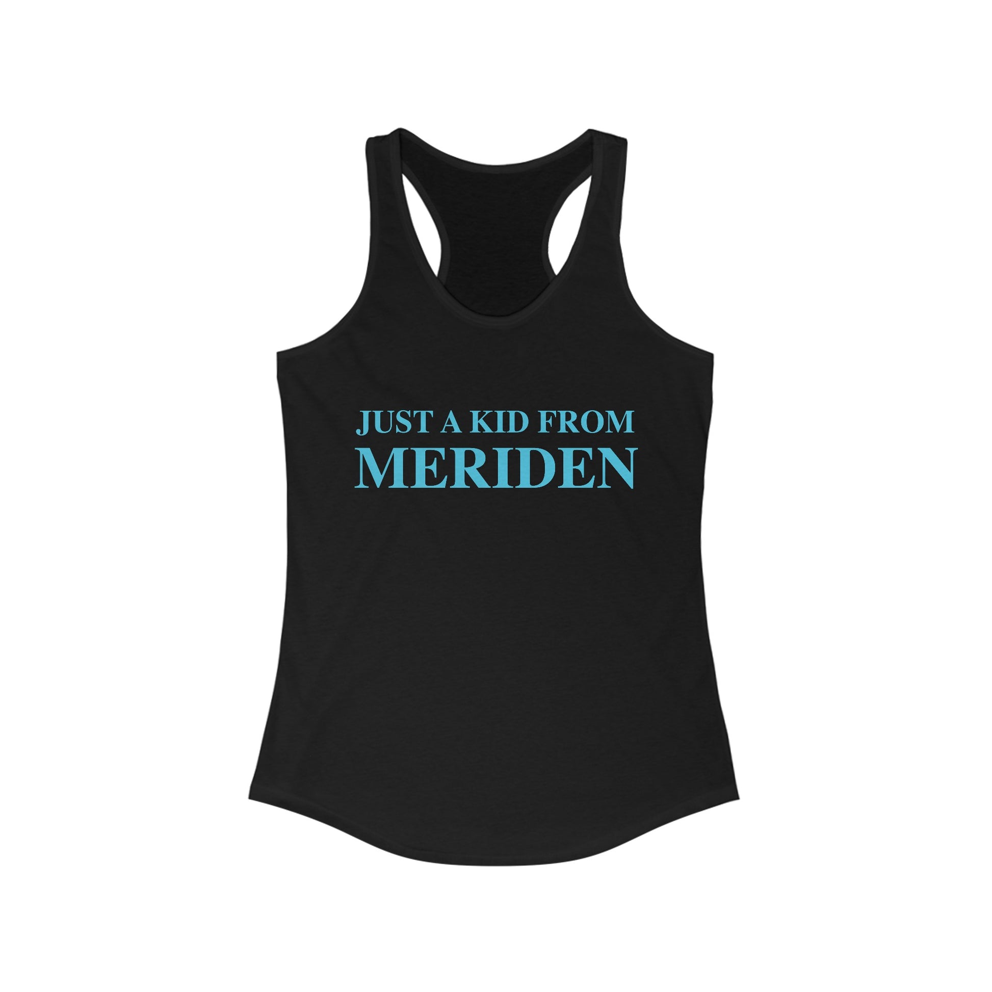 Just a kid from Meriden // Meriden Connecticut women's tank top shirt // finding connecticut 