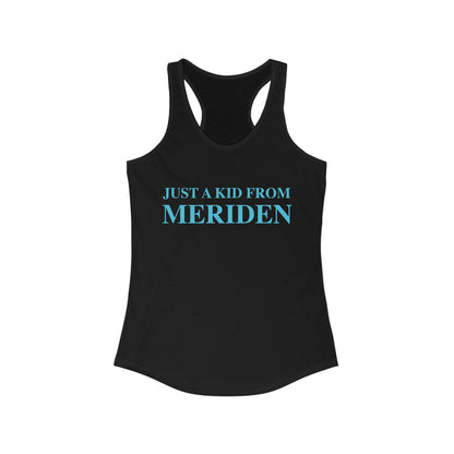 Just a kid from Meriden // Meriden Connecticut women's tank top shirt // finding connecticut 