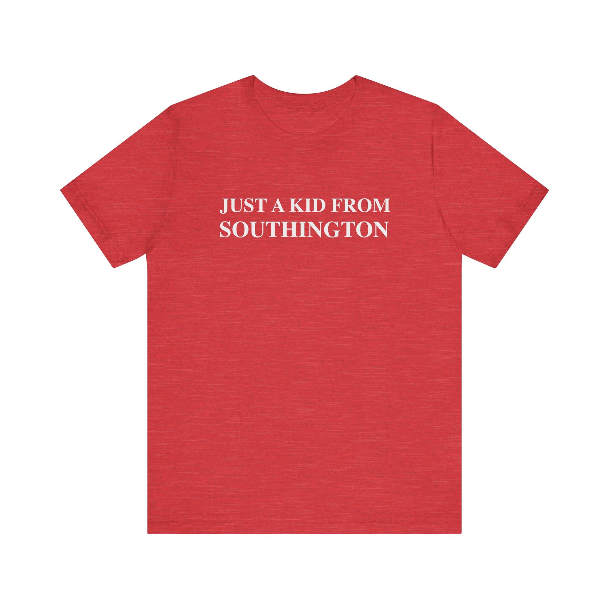 Just a kid from Southington// Southington ct unisex t shirt // finding connecticut 