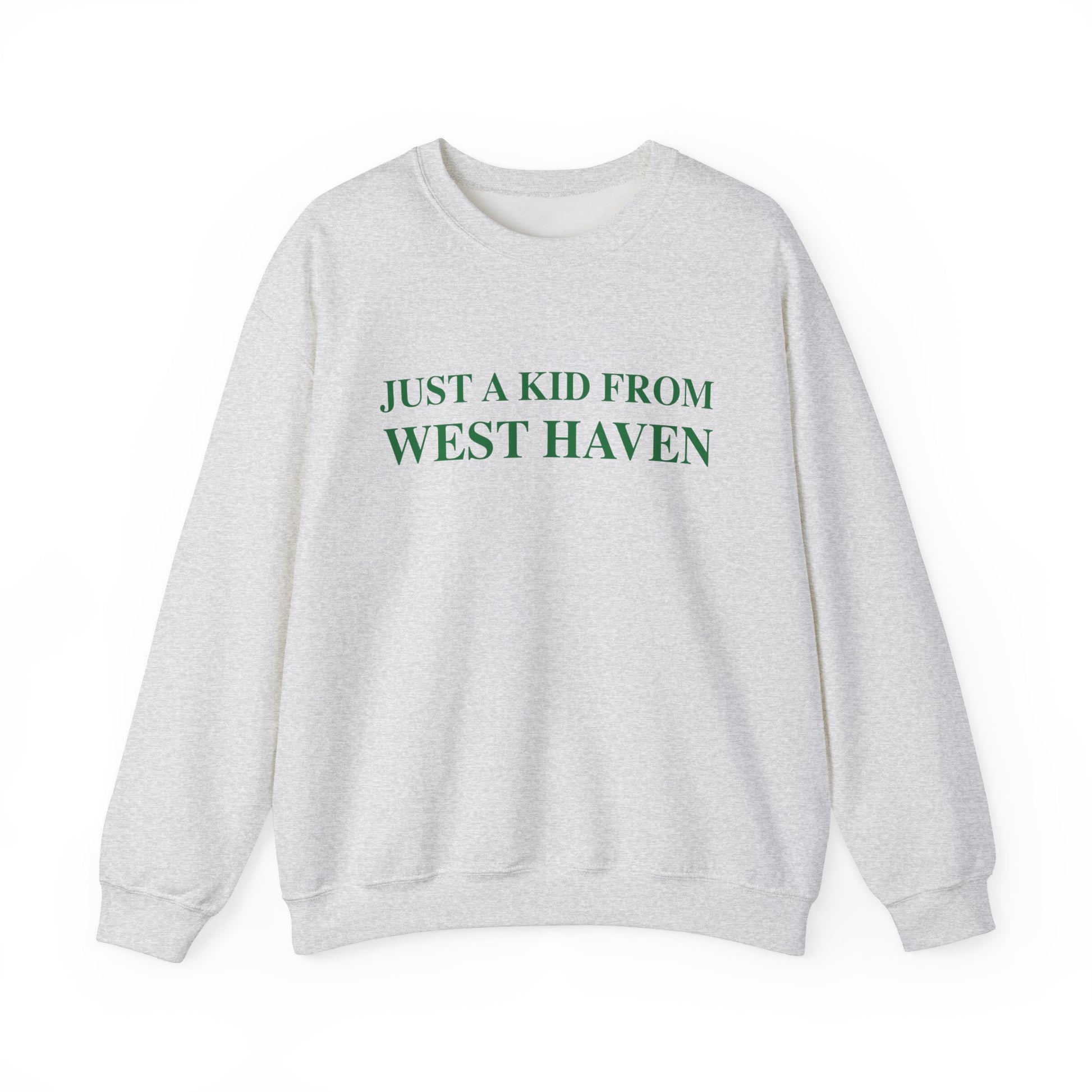 Just a kid from West Haven // West Haven Connecticut unisex sweatshirt  // finding connecticut 