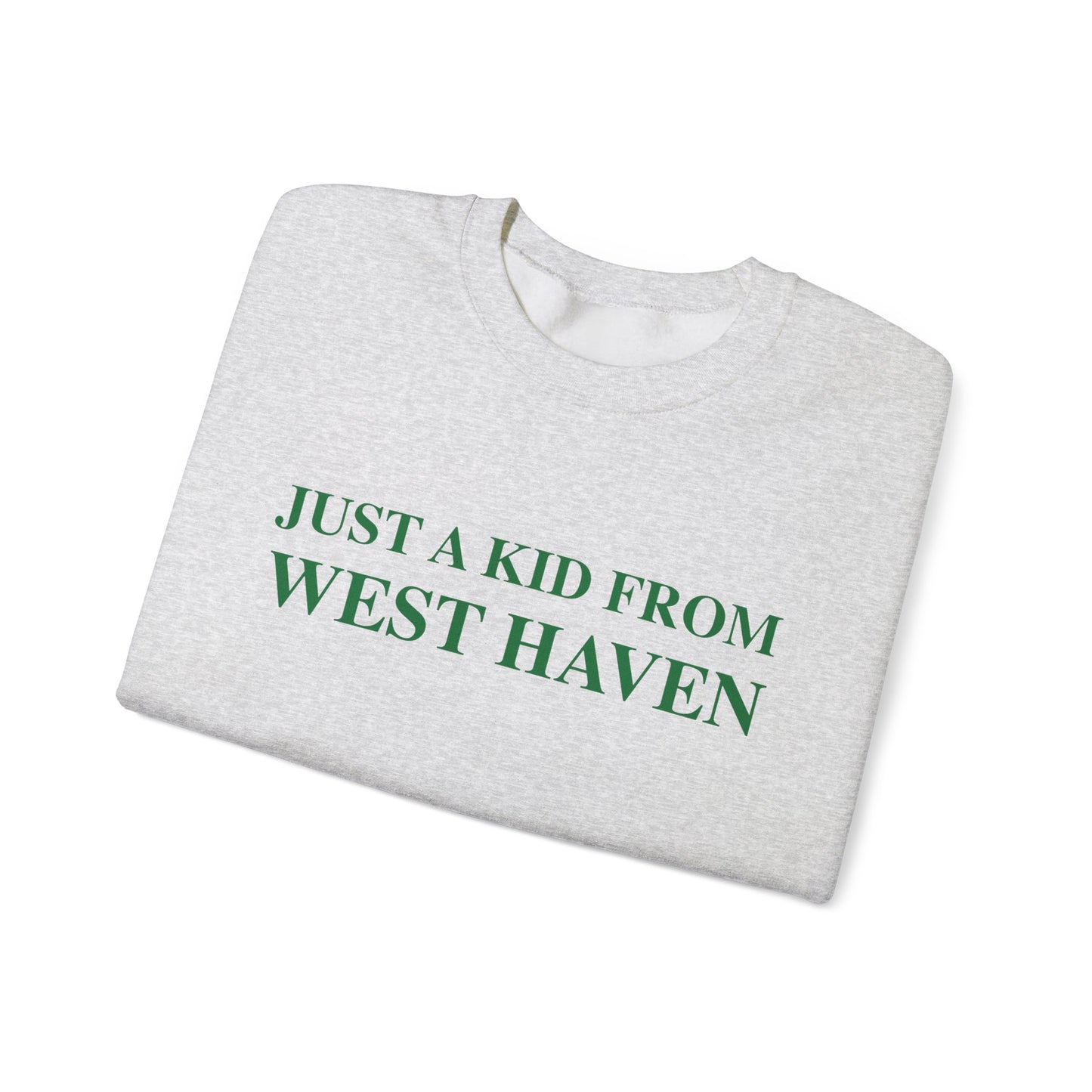 Just a kid from West Haven // West Haven Connecticut unisex sweatshirt  // finding connecticut 