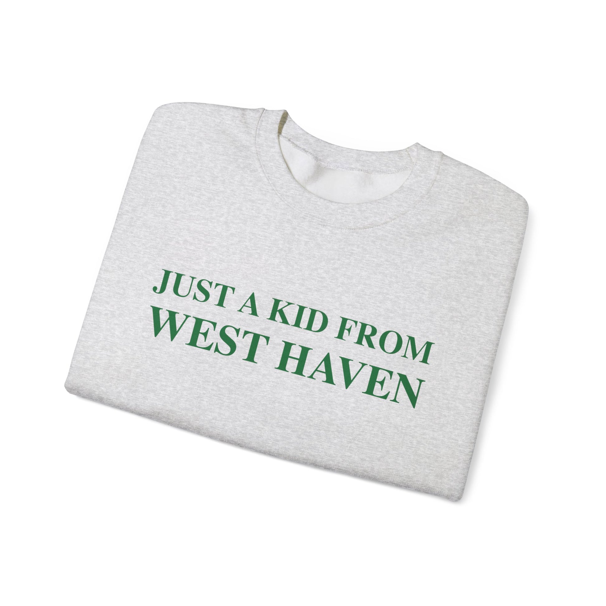 Just a kid from West Haven // West Haven Connecticut unisex sweatshirt  // finding connecticut 
