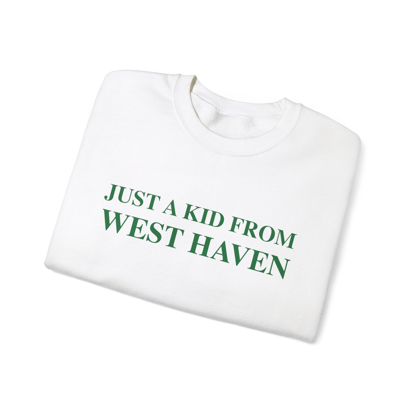 Just a kid from West Haven // West Haven Connecticut unisex sweatshirt  // finding connecticut 