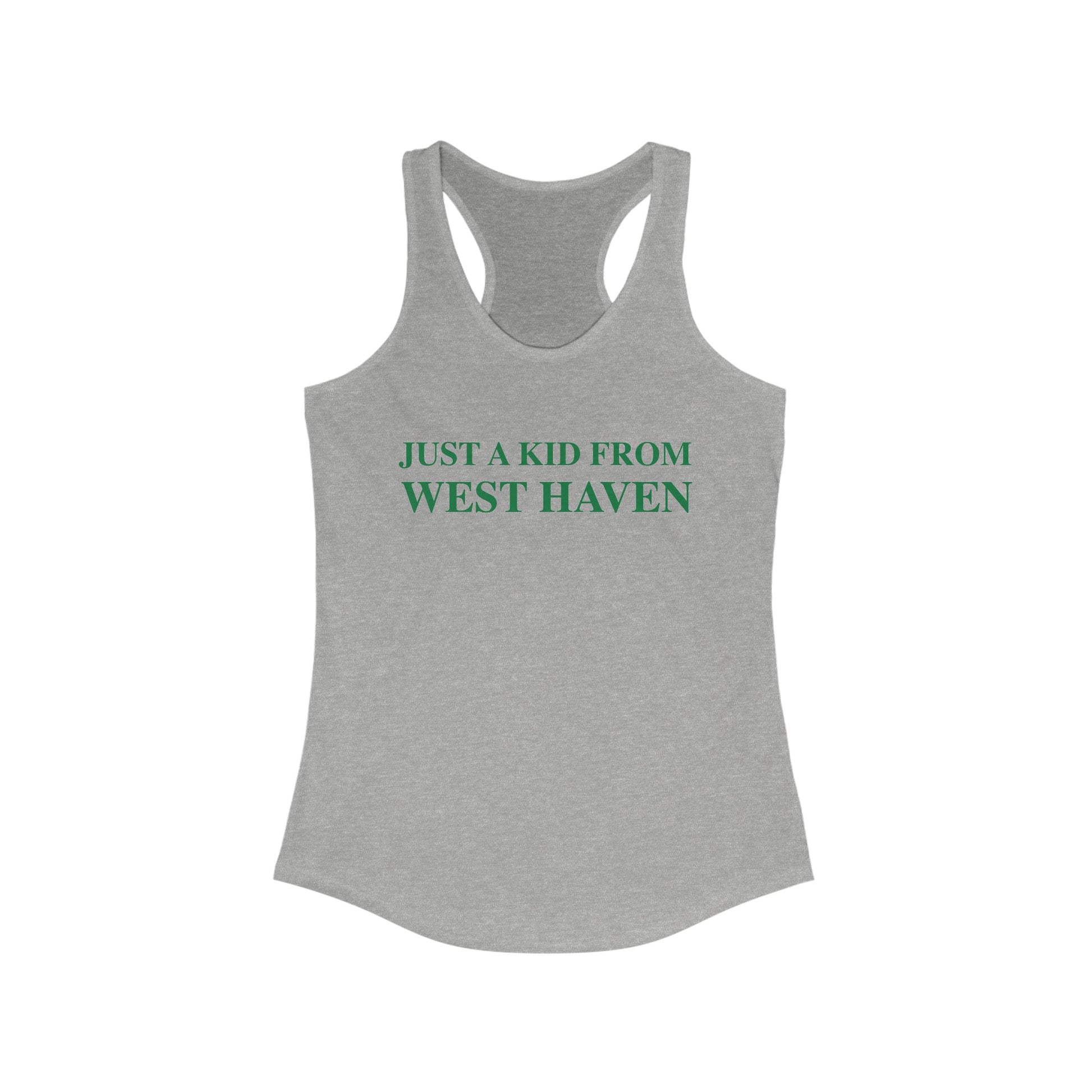 Just a kid from West Haven // West Haven Connecticut woman's tank top shirts / finding connecticut 