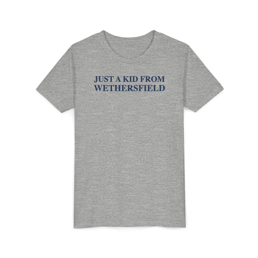 just a kid from Wethersfield t shirt - Wethersfield connecticut gifts and merch by Finding Connecticut 