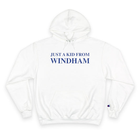 Just a kid from Windham // Windham Connecticut unisex champion hoodie sweatshirt // finding connecticut 