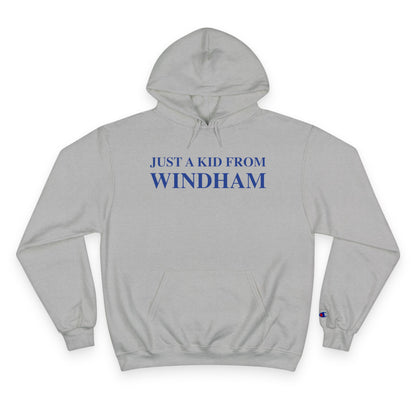 Just a kid from Windham // Windham Connecticut unisex champion hoodie sweatshirt // finding connecticut 
