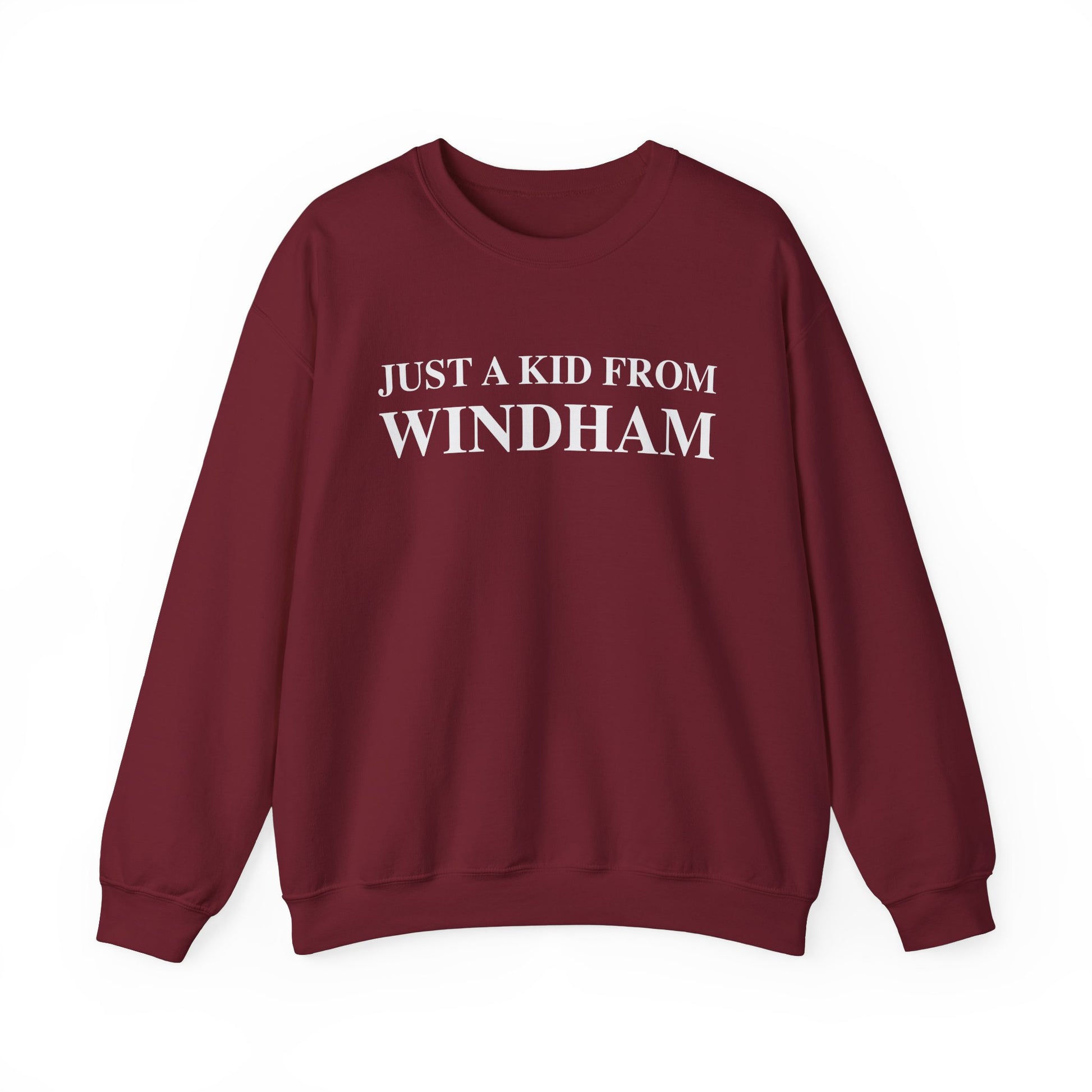 Just a kid from Windham // Windham Connecticut unisex  sweatshirt // finding connecticut 