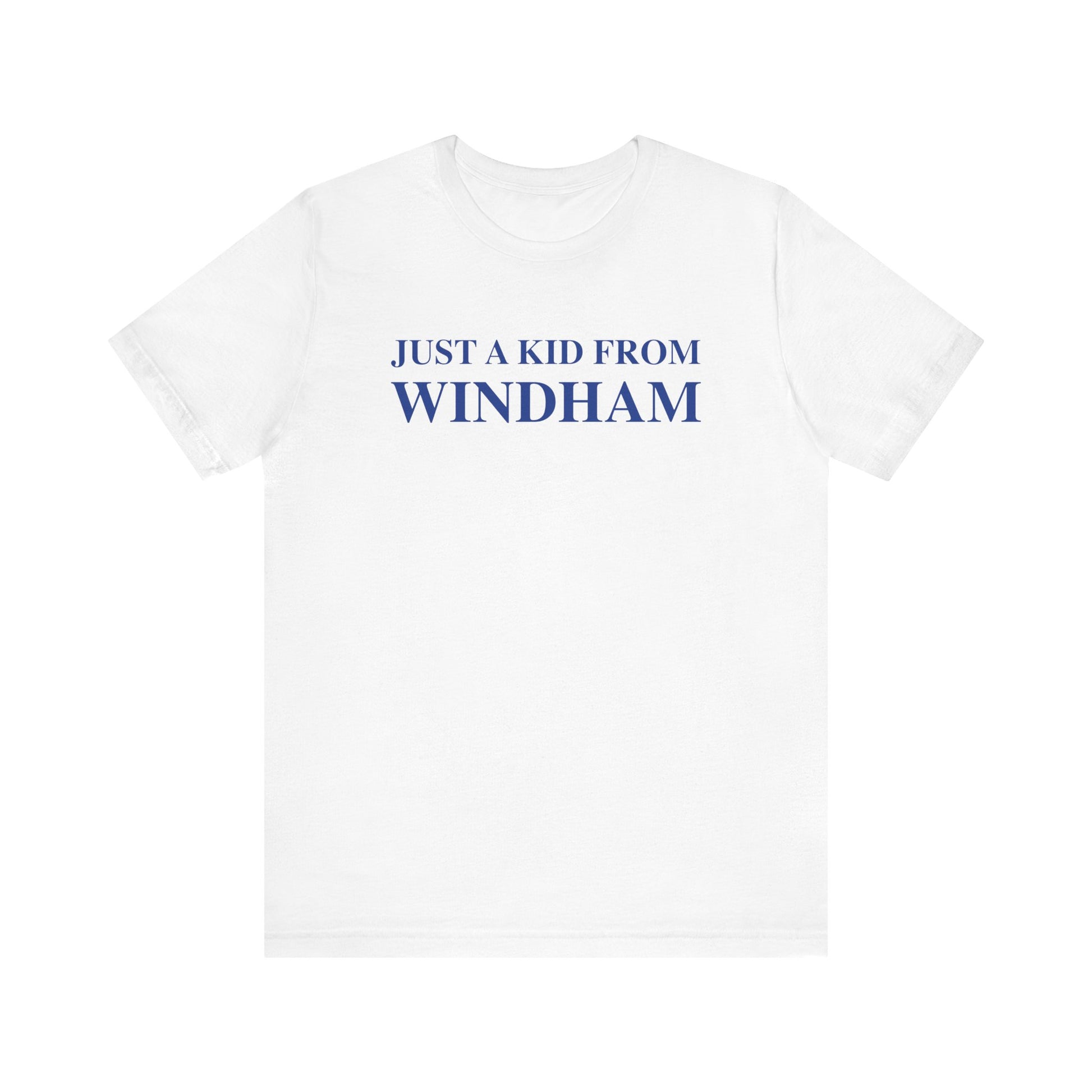 Just a kid from Windham // windham connecticut t shirts // finding connecticut 