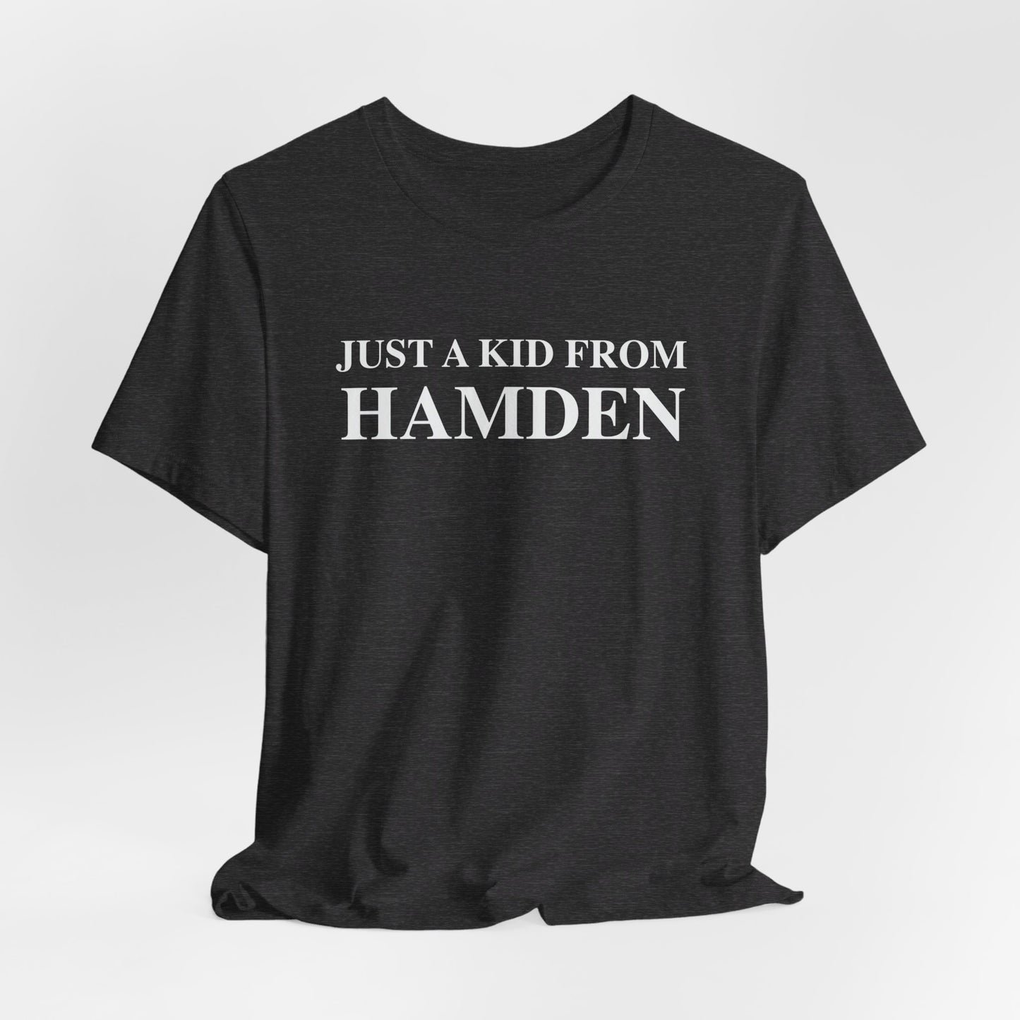 Just a kid from hamden  // hamden CT t shirts// finding connecticut  