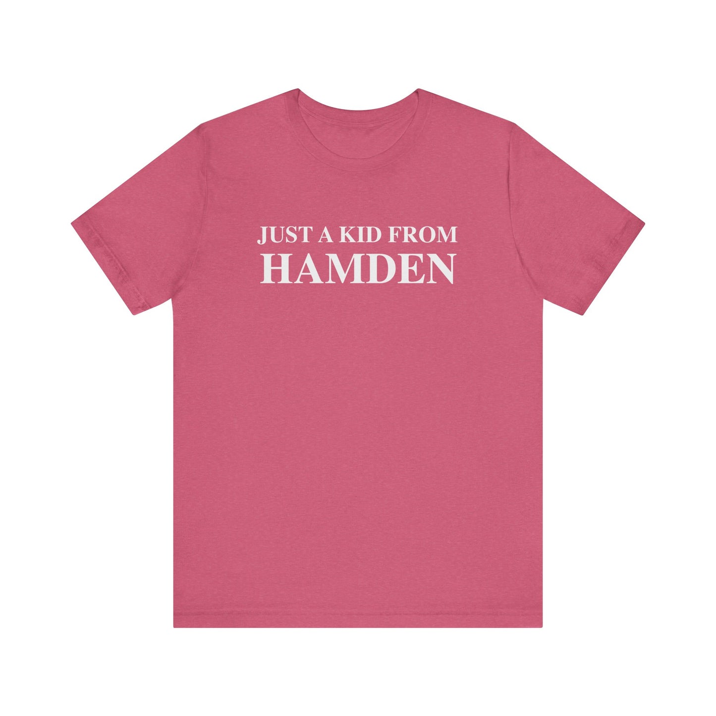 Just a kid from hamden  // hamden CT t shirts// finding connecticut  