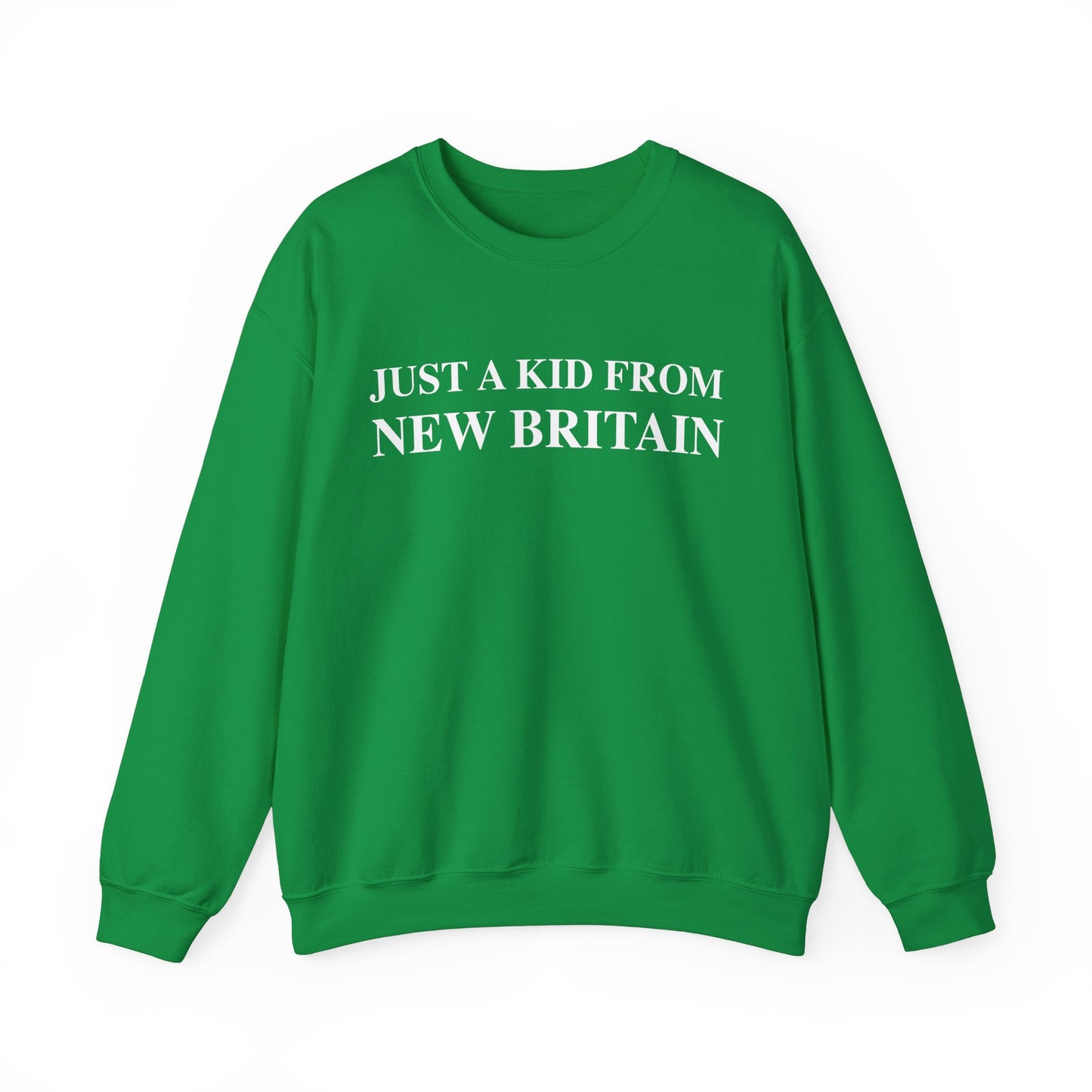 Just a kid from new Britain // New Britain Connecticut   sweatshirt // finding connecticut