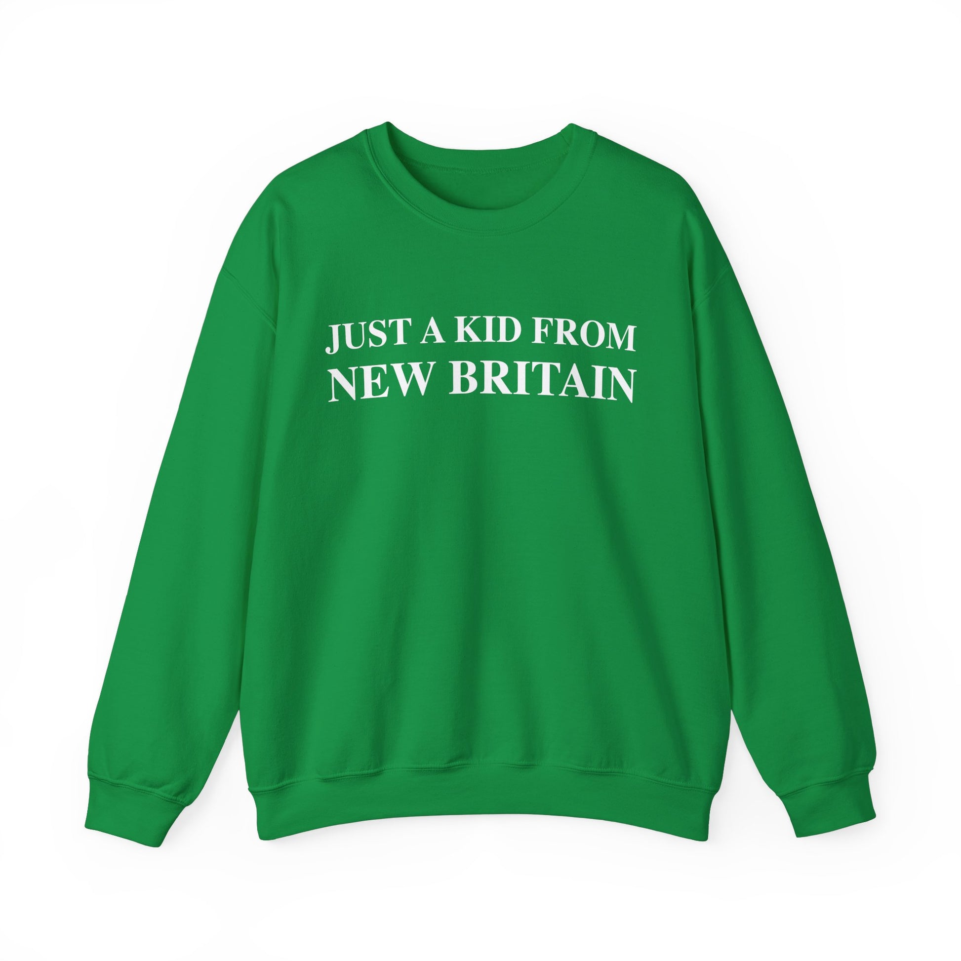 Just a kid from new Britain // New Britain Connecticut   sweatshirt // finding connecticut