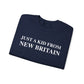 Just a kid from new Britain // New Britain Connecticut   sweatshirt // finding connecticut