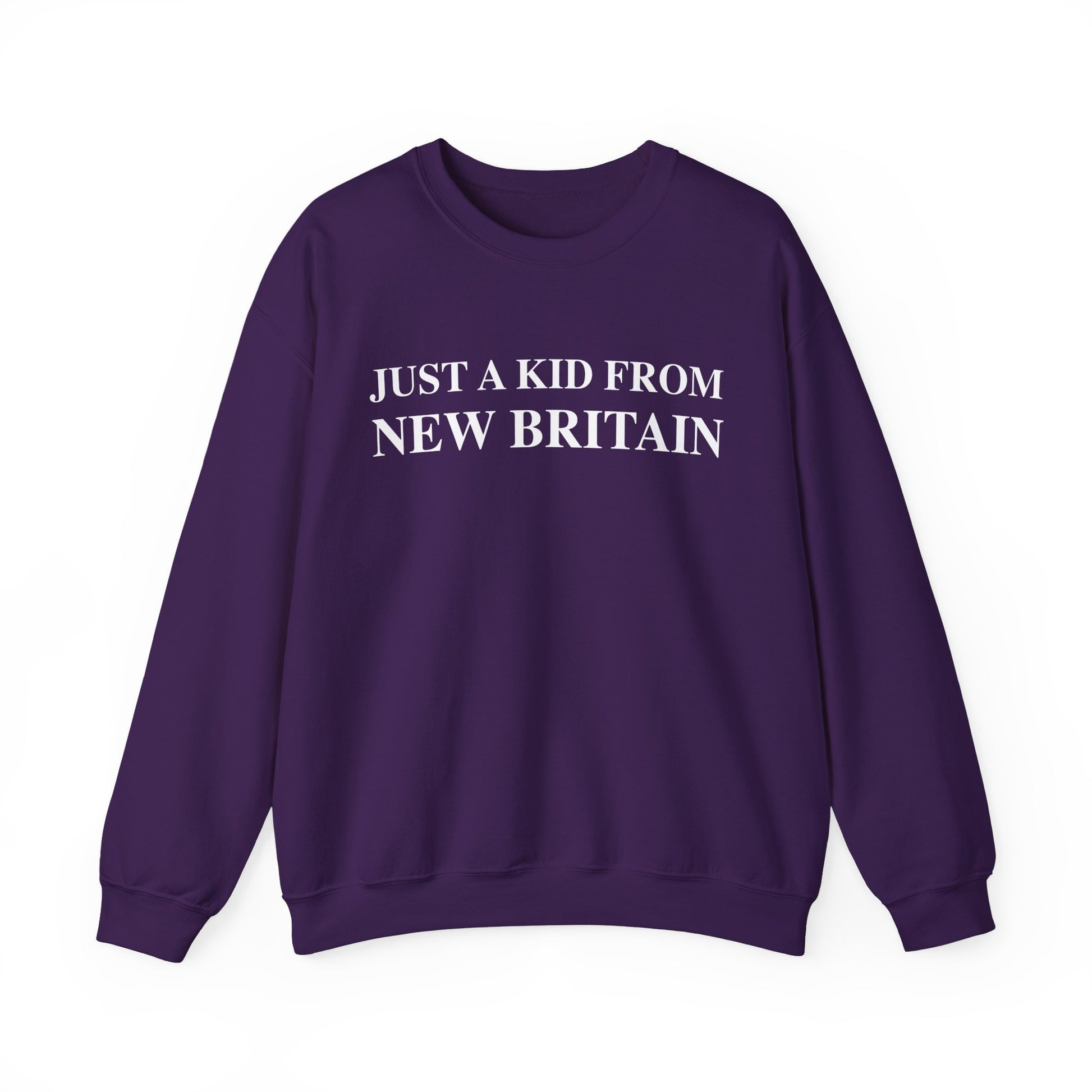 Just a kid from new Britain // New Britain Connecticut   sweatshirt // finding connecticut