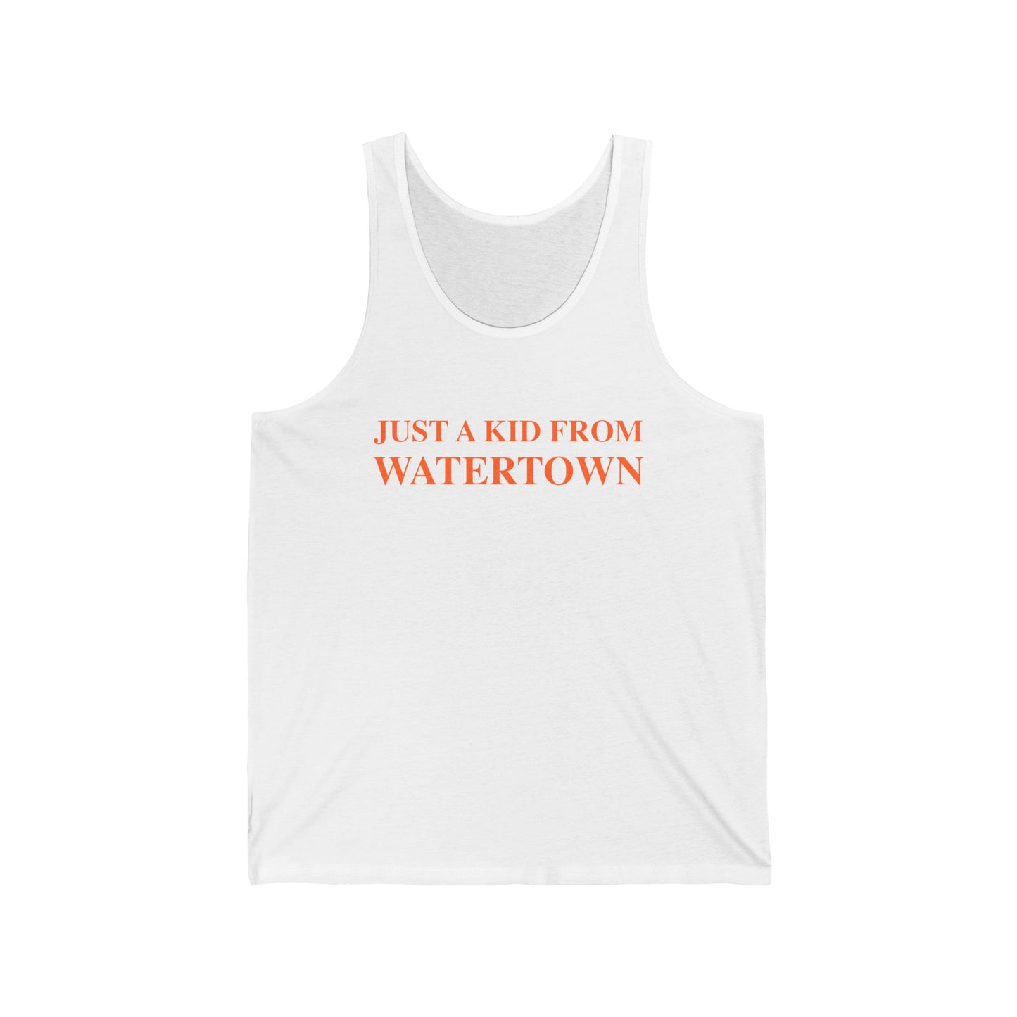 Just a kid from watertown // watertown connecticut unisex tank top shirts  // finding connecticut 
