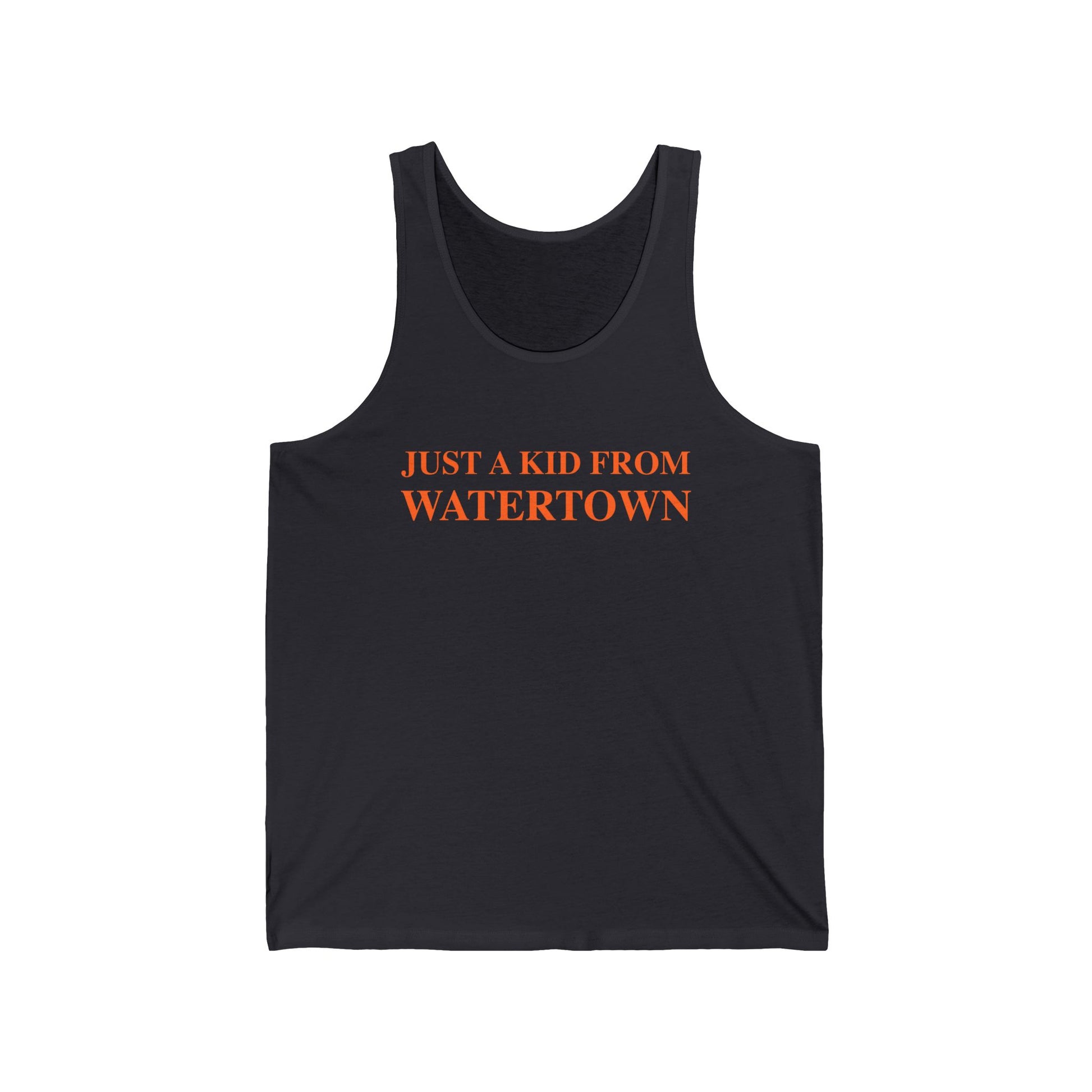 Just a kid from watertown // watertown connecticut unisex tank top shirts  // finding connecticut 