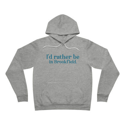 i'd rather be in brookfield unisex hoodie sweatshirt 2  // brookfield ct• Finding Connecticut