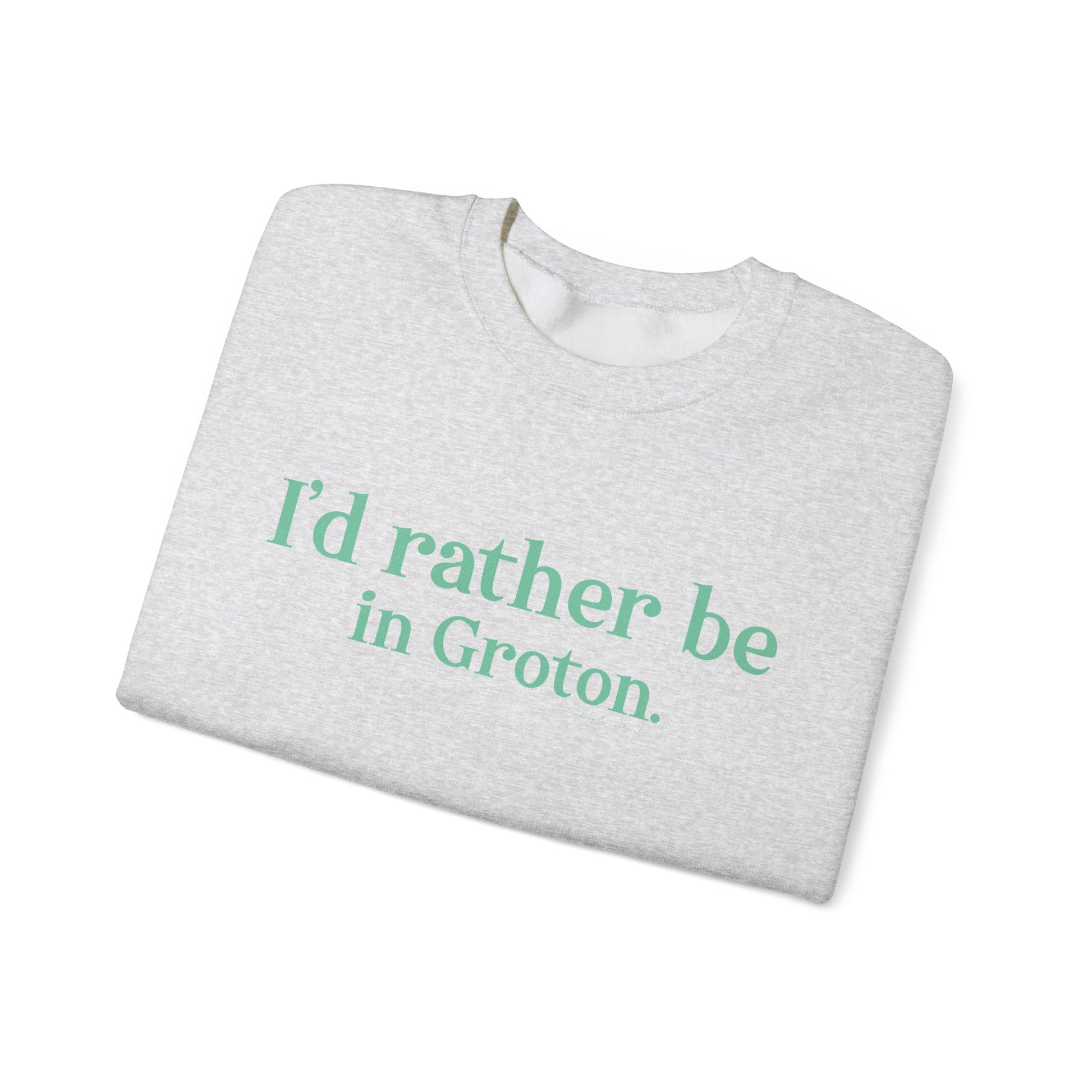 i'd rather be in in Groton // groton connecticut unisex sweatshirt // finding conencticut 