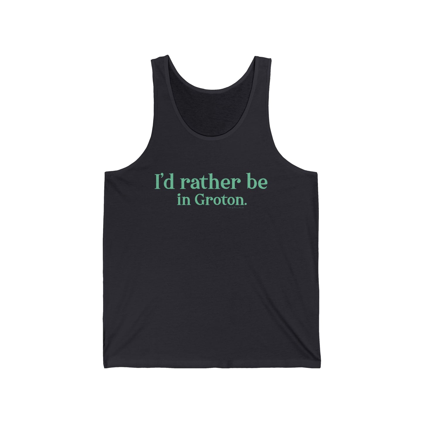 i'd rather be in in Groton // groton connecticut unisex tank top shirt  // finding conencticut 