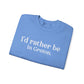 i'd rather be in in Groton // groton ct unisex sweatshirt / finding conencticut 
