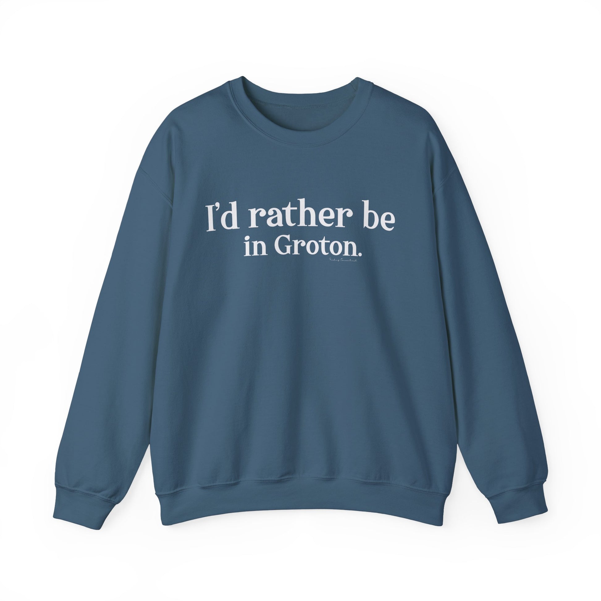 i'd rather be in in Groton // groton ct unisex sweatshirt / finding conencticut 