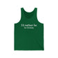 i'd rather be in in Groton // groton ct unisex tank top shirt  / finding conencticut 