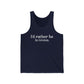 i'd rather be in in Groton // groton ct unisex tank top shirt  / finding conencticut 