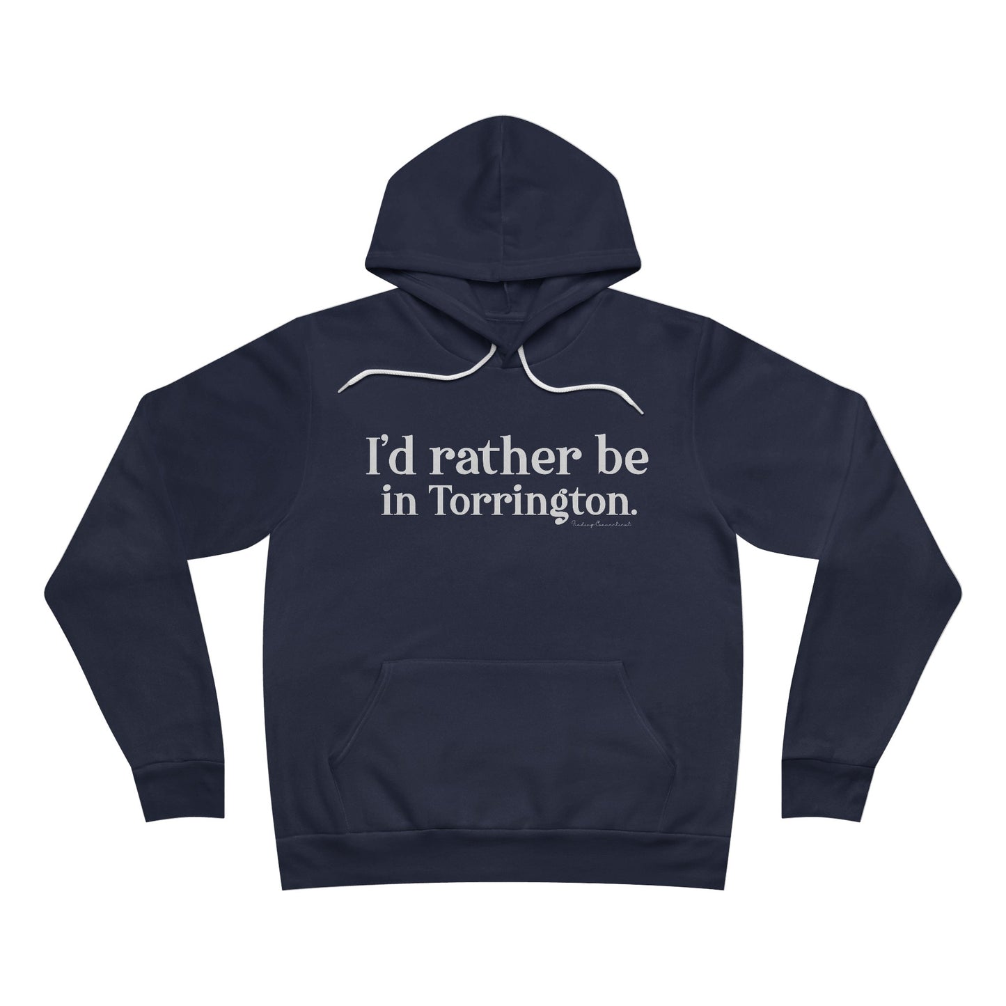 i'd rather be in torrington // torrington CT hoodie sweatshirts   // finding connecticut 