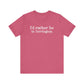 i'd rather be in torrington // torrington CT t shirt  // finding connecticut 