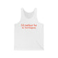 i'd rather be in torrington // torrington Connecticut unisex tank top shirts  // finding connecticut 